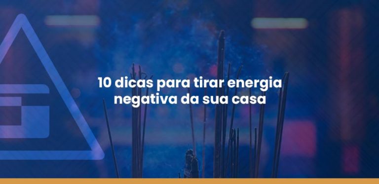 10 dicas para tirar a energia negativa da sua casa - Construtora Segenco