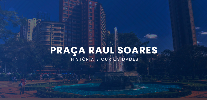 praça Raul Soares