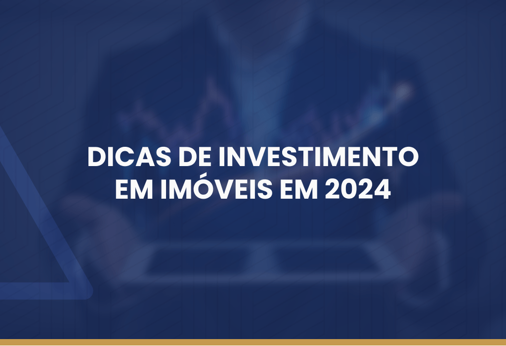 Investimento em imóveis 2024