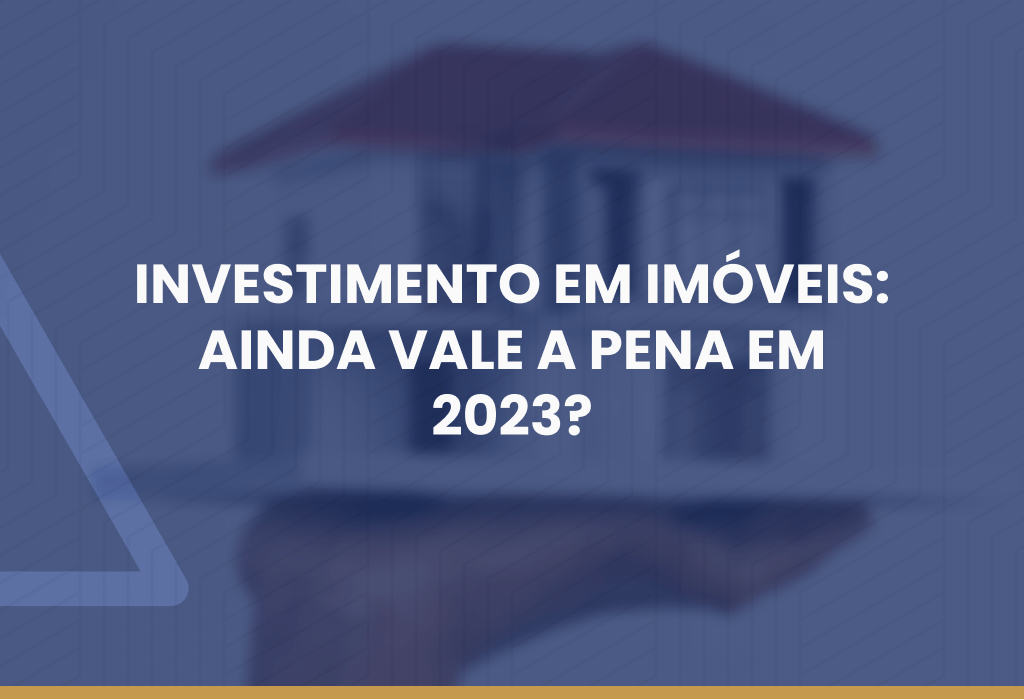 imagem representando Investimento em imóveis 2023
