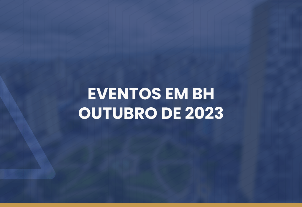 imagem com fundo da cidade representando Eventos BH Outubro 2023